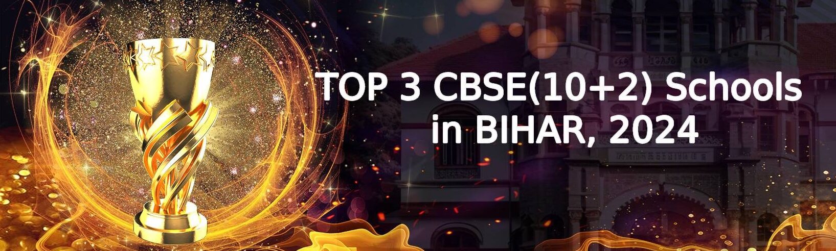 TOP 3 CBSE(10+2) schools in Bihar for 2024